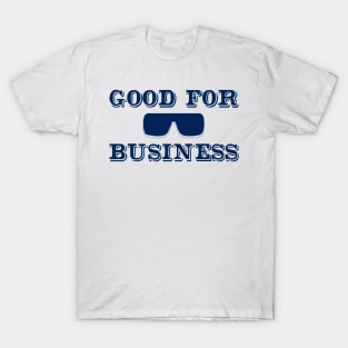 Good for Business - Blue T-Shirt